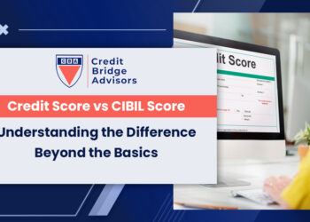 Credit Score vs. CIBIL Score: Understanding the Difference Beyond the Basics