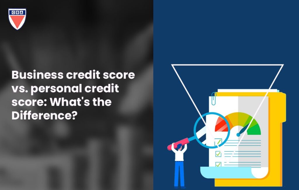 Business credit score vs personal credit score